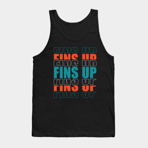 Miami Dolphins, FINS UP Tank Top by vectrus